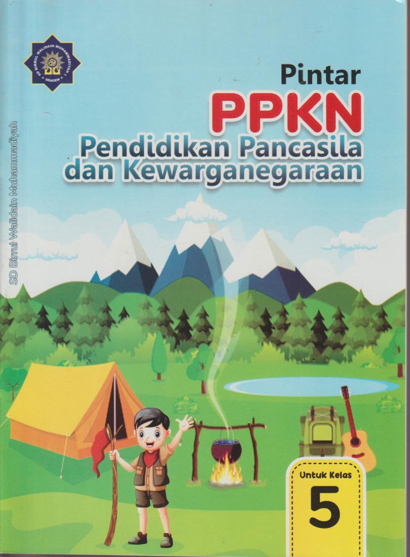 Pintar PPKN Pendidikan Pancasila dan Kewarganegaraan Untuk Kelas 5