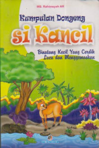 Image of Kumpulan dongeng si kancil binatang kecil yang cerdik lucu dan menggemaskan